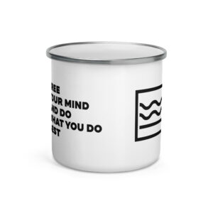 Emailletasse Free your mind and do what you do best