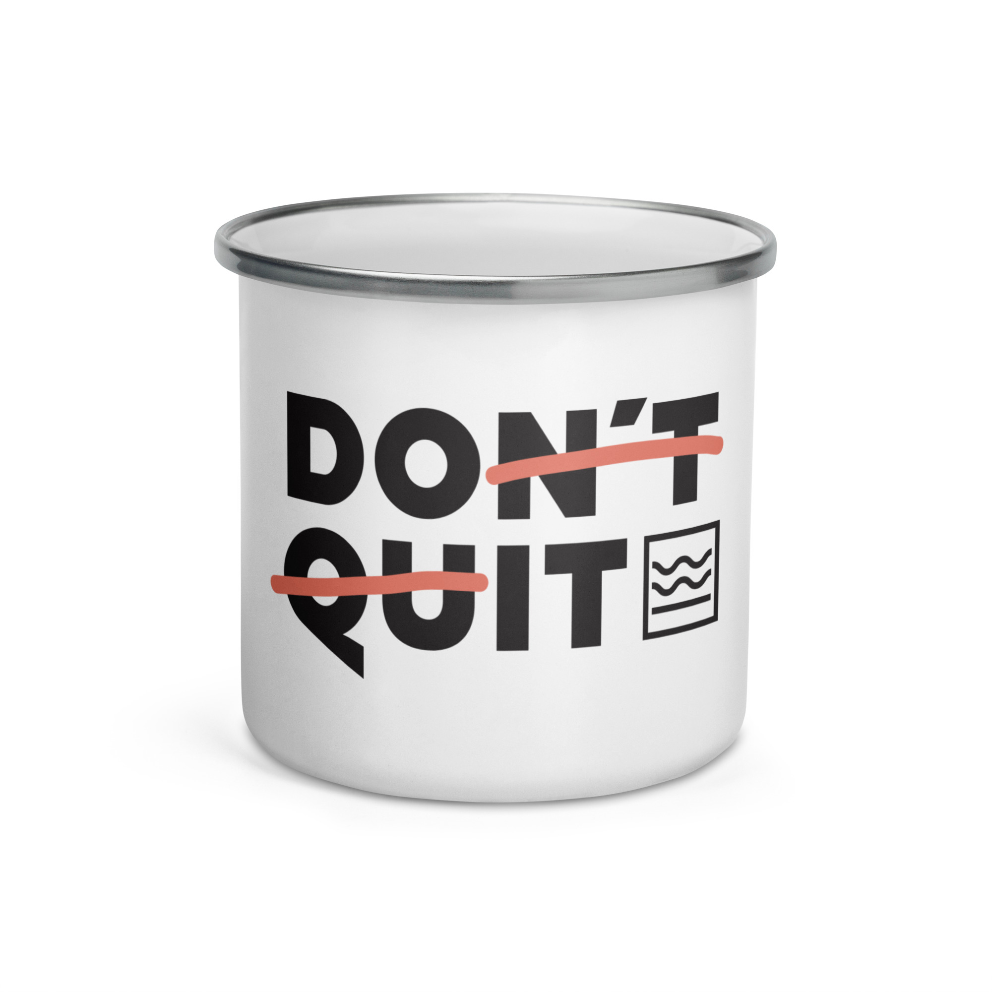 Emailletasse Don*t Quit